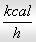 kcal/h